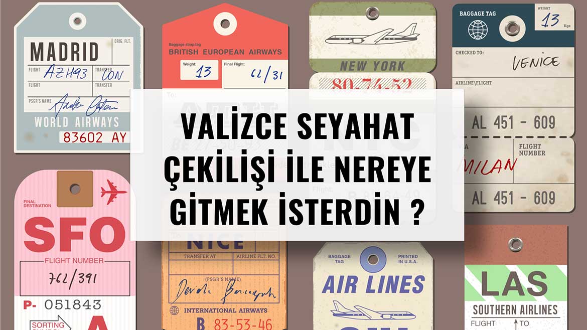 Valizce çekilişi ile nereye gitmek istersin